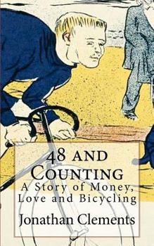 Paperback 48 and Counting: A Story of Money, Love and Bicycling Book