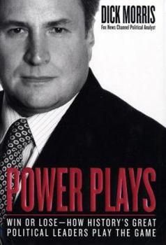 Hardcover Power Plays: Win or Lose--How History's Great Political Leaders Play the Game Book