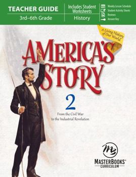 Paperback America's Story 2 (Teacher Guide): From the Civil War to the Industrial Revolution Book