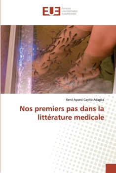 Paperback Nos premiers pas dans la littérature medicale [French] Book