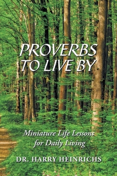 Paperback Proverbs to Live By: Miniature Life Lessons for Daily Living Book