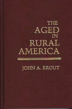 Hardcover The Aged in Rural America Book
