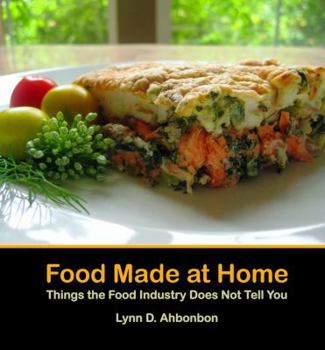 Paperback Food Made at Home: Things the Food Industry Does Not Tell You Book
