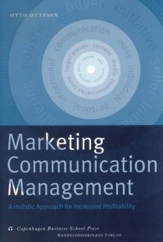 Paperback Marketing Communication Management: A Holistic Approach for Increased Profitability Book