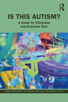 Paperback Is This Autism?: A Guide for Clinicians and Everyone Else Book