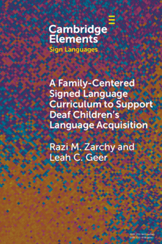 Paperback A Family-Centered Signed Language Curriculum to Support Deaf Children's Language Acquisition Book