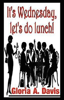 Paperback It's Wednesday, Let's Do Lunch! Book