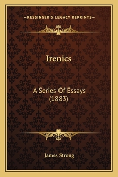 Paperback Irenics: A Series Of Essays (1883) Book