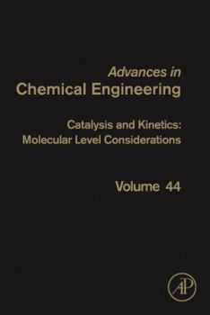Hardcover Catalysis and Kinetics: Molecular Level Considerations: Volume 44 Book