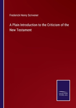 Paperback A Plain Introduction to the Criticism of the New Testament Book