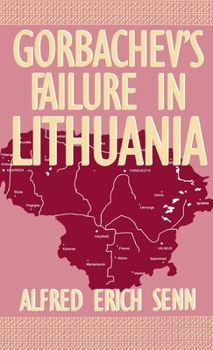 Hardcover Gorbachev's Failure in Lithuania Book