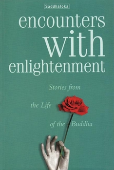 Paperback Encounters with Enlightenment: Stories from the Life of the Buddha Book
