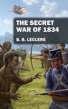 Paperback The Secret War of 1834 Book