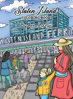 Hardcover Staten Island Coloring Book: 23 Famous Staten Island Sites for You to Color While You Learn about Their History Book