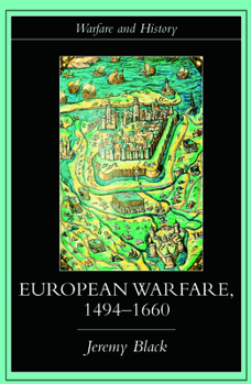 European Warfare, 1494-1660 - Book  of the Warfare and History