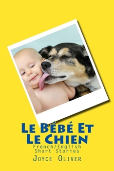 Paperback Le Bébé Et Le Chien: French/English Short Stories [French] Book