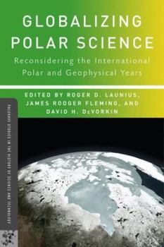 Paperback Globalizing Polar Science: Reconsidering the International Polar and Geophysical Years Book
