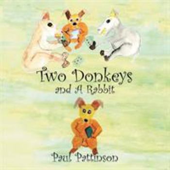 Paperback Two Donkeys and And A Rabbit Book