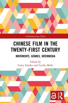 Hardcover Chinese Film in the Twenty-First Century: Movements, Genres, Intermedia Book