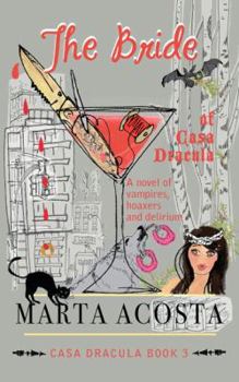 The Bride of Casa Dracula - Book #3 of the Casa Dracula