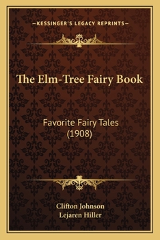 Paperback The Elm-Tree Fairy Book: Favorite Fairy Tales (1908) Book