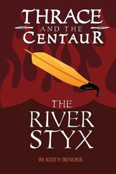 Paperback Thrace and the Centaur: The River Styx Book