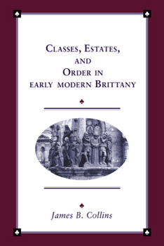 Paperback Classes, Estates and Order in Early-Modern Brittany Book