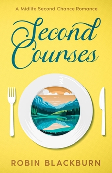 Paperback Second Courses: A Midlife Second Chance Romance Book