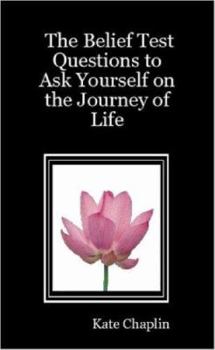 Paperback The Belief Test: Questions to Ask Yourself on the Journey of Life Book