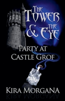 Party at Castle Grof (The Tower and the Eye)