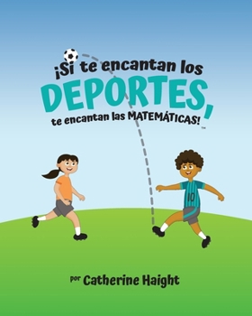 Paperback ¡Si te encantan los DEPORTES, te encantan las MATEMÁTICAS! [Spanish] Book