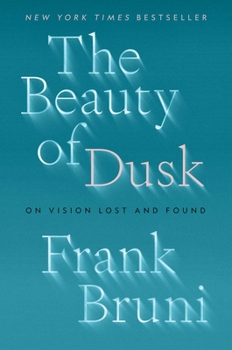 Hardcover The Beauty of Dusk: On Vision Lost and Found Book