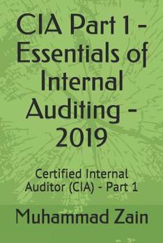 Paperback CIA Part 1 - Essentials of Internal Auditing - 2019: Certified Internal Auditor (CIA) - Part 1 Book