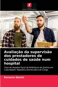 Paperback Avaliação da supervisão dos prestadores de cuidados de saúde num hospital [Portuguese] Book