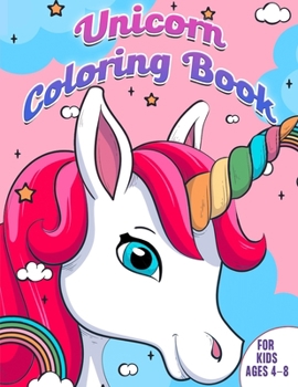 Paperback Unicorn Coloring Book: For Kids Ages 4-8, A Fun Magical Children's Coloring Book