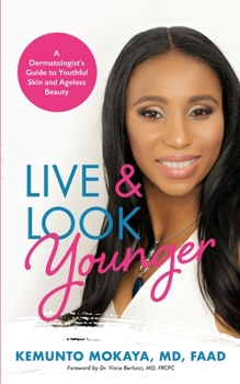 Paperback Live and Look Younger: A Dermatologist's Guide to Youthful Skin and Ageless Beauty Book