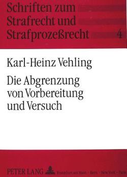 Paperback Die Abgrenzung Von Vorbereitung Und Versuch [German] Book