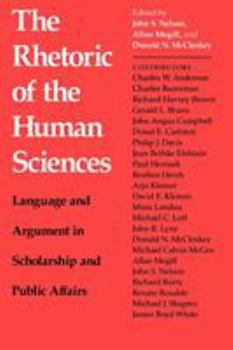 The Rhetoric of the Human Sciences: Language and Argument in Scholarship and Public Affairs (Rhetoric of the Human Sciences) - Book  of the Rhetoric of the Human Sciences