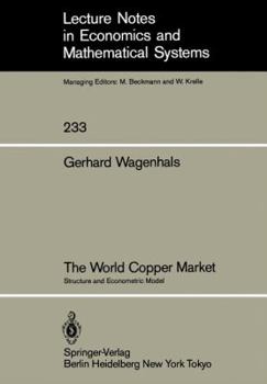 Paperback The World Copper Market: Structure and Econometric Model Book