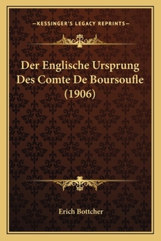 Paperback Der Englische Ursprung Des Comte De Boursoufle (1906) [German] Book