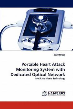 Paperback Portable Heart Attack Monitoring System with Dedicated Optical Network Book