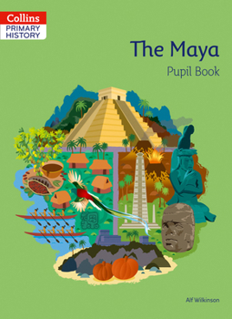 Paperback Primary History – The Maya Pupil Book