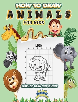 Paperback How to Draw Animals For Kids Learn to draw step by step: The most effective method to draw creatures: Learn How to draw creatures bit by bit with simp Book