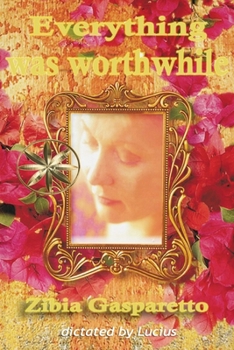 Paperback Everything Was Worthwhile Book