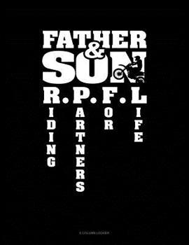 Paperback Father & Son Riding Partners For Life: 8 Column Ledger Book