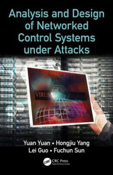 Hardcover Analysis and Design of Networked Control Systems under Attacks Book