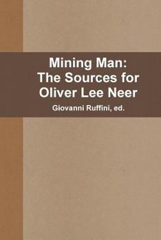 Paperback Mining Man: The Sources for Oliver Lee Neer Book