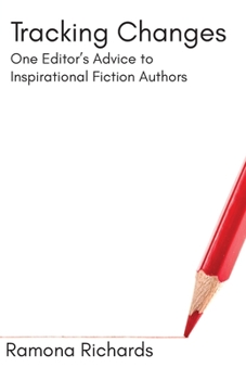 Paperback Tracking Changes: One Editor's Advice to Inspirational Fiction Authors Book