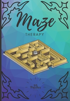 Paperback Maze Therapy: 50 Fun & Challenging Mazes for All Ages, Great problem solving exercises to take your mind off the quarantine, Perfect Book