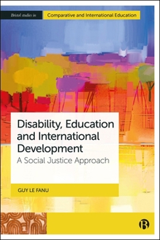 Hardcover Disability, Education and International Development: A Social Justice Approach Book